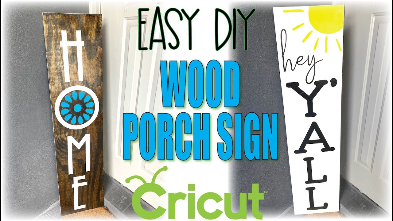 HOW TO MAKE A WOOD PORCH SIGN WITH CRICUT SPRUCE UP YOUR