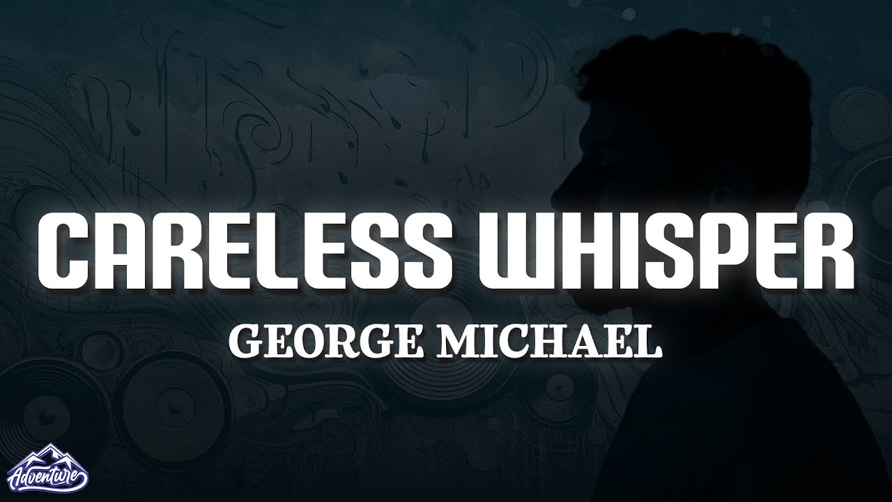 George Michael - Careless Whisper (Lyrics)