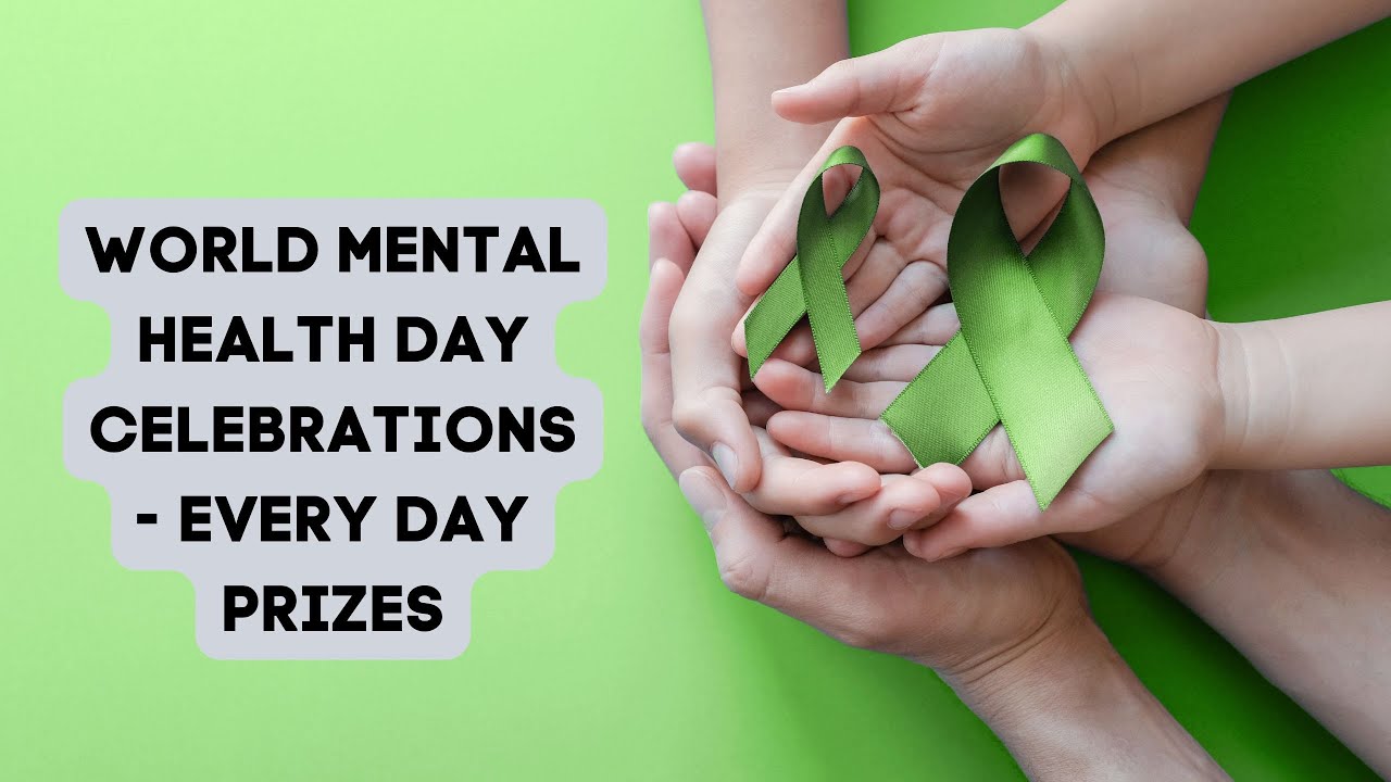WORLD MENTAL HEALTH DAY CELEBRATIONS - EVERY DAY PRIZES - YouTube