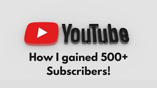 How I gained over 500 Subscribers! by FranSand 63 views 9 months ago 3 minutes, 33 seconds