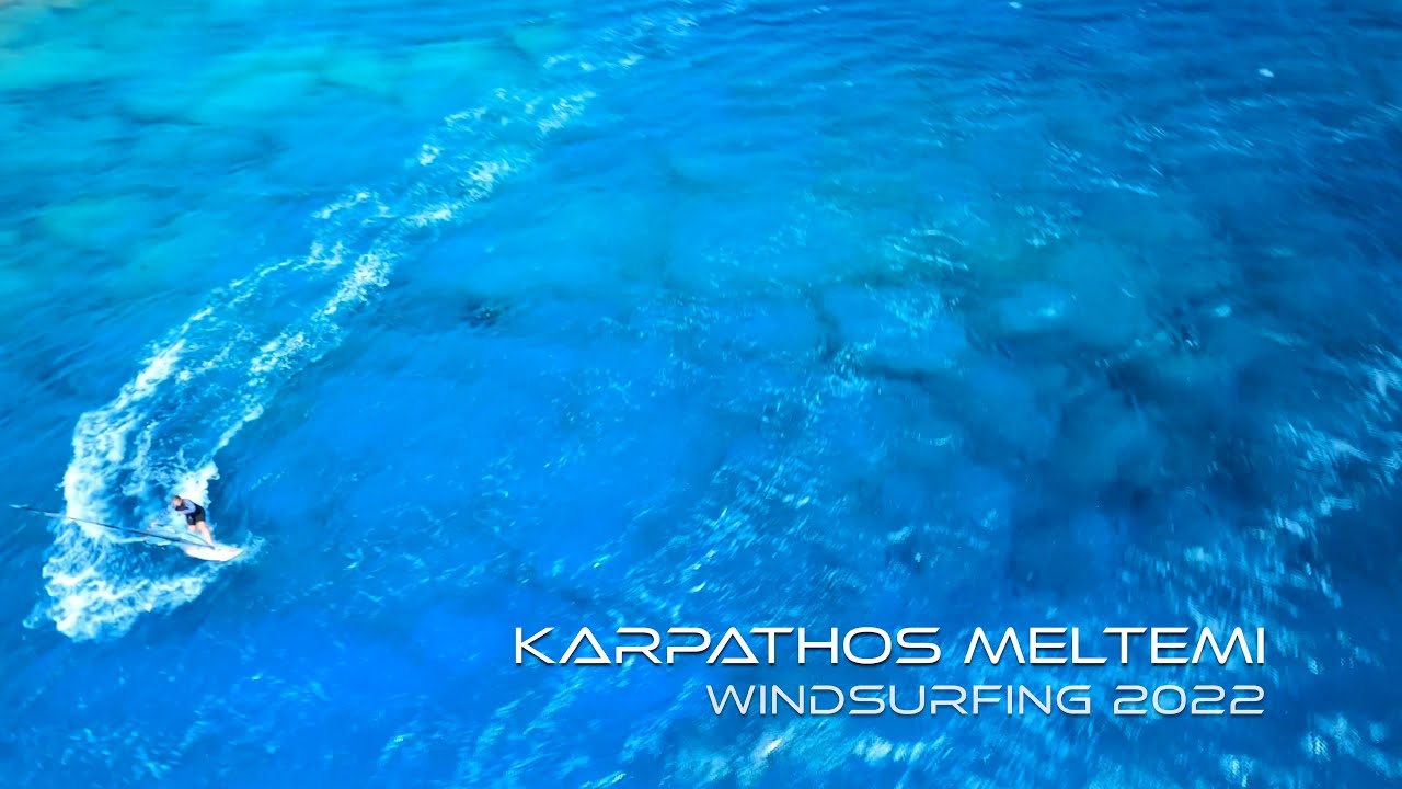 Meltemi Windsurfing Karpathos Best of Windsurfing YouTube