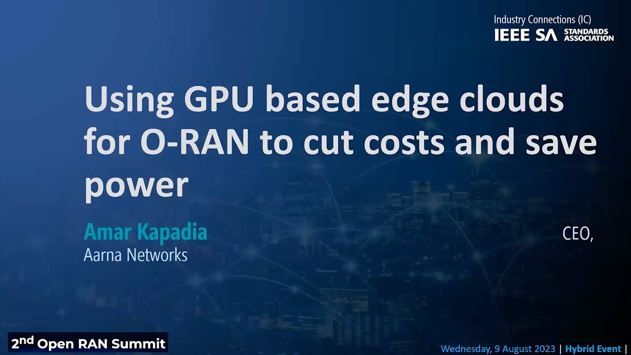 Using GPU based edge clouds for O-RAN to cut costs and save power - YouTube