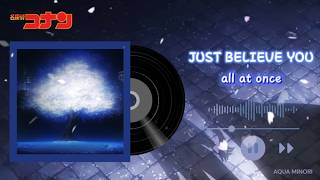 JUST BELIEVE YOU - all at once | Detective Conan OP 52  | Vietsub   Lyrics