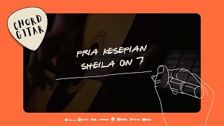 Chord Gitar Sheila On 7 - Pria Kesepian