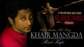 Khair mangda | sad version risat kafa cover atif aslam