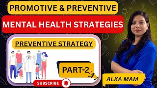 Preventive Mental Health Strategies: Primary, Secondary & Tertiary. A Quick Guide | ALKA PANDEY.