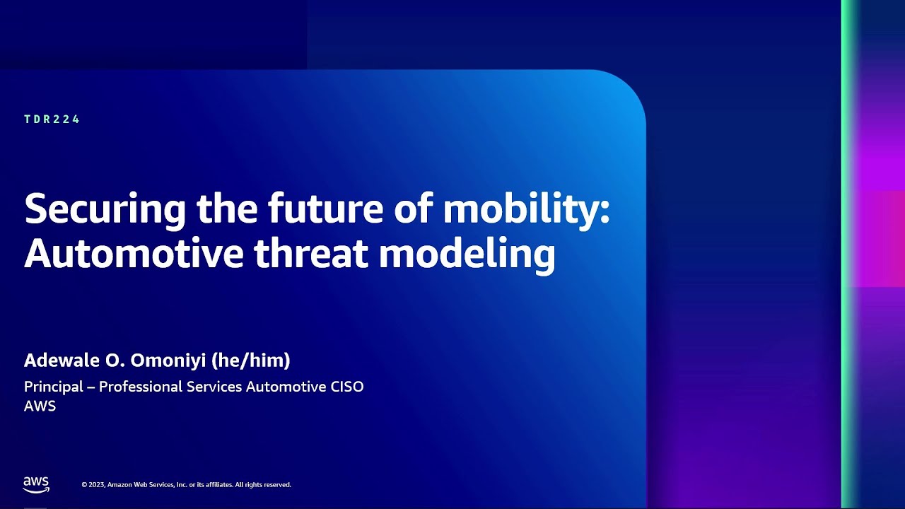 AWS re:Inforce 2023 - Securing the future of mobility: Automotive threat modeling (TDR224)