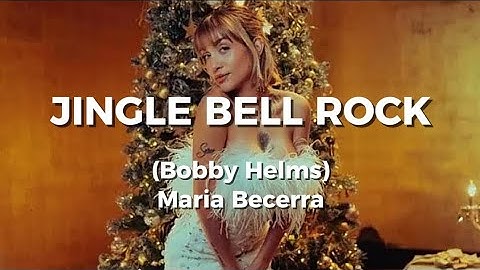 jingle Bell Rock - Maria Becerra, Bobby Helms (letra)