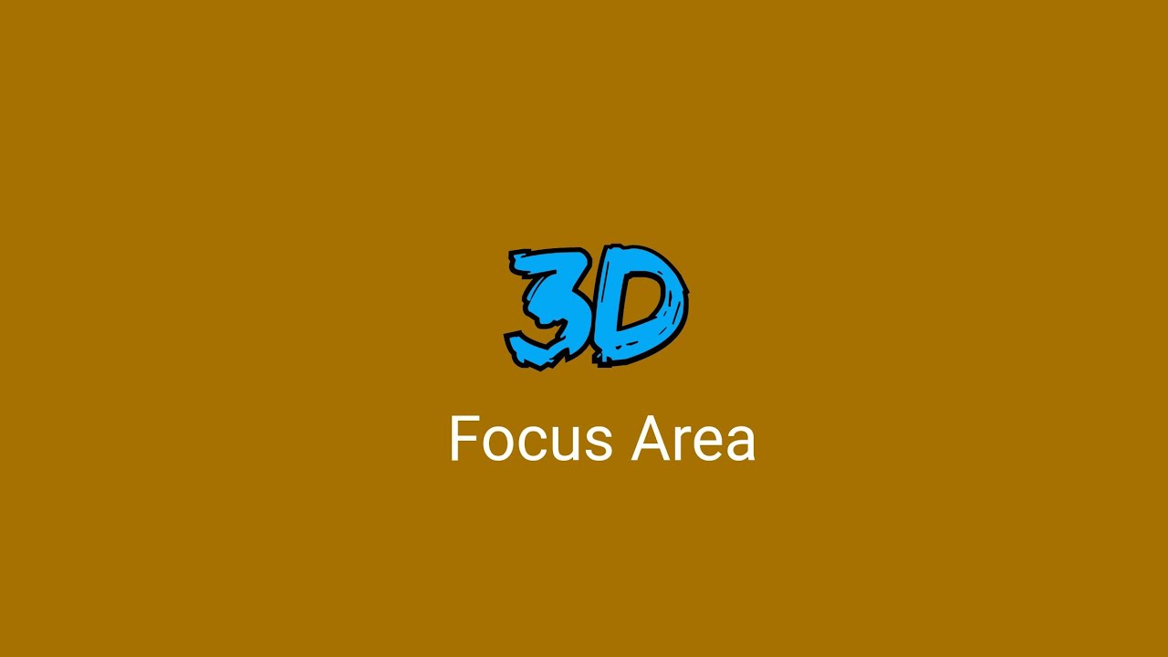 3D - Focus area - YouTube