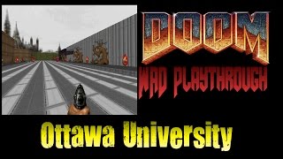 Doom WAD Playthrough - Ottawa University, E1M1