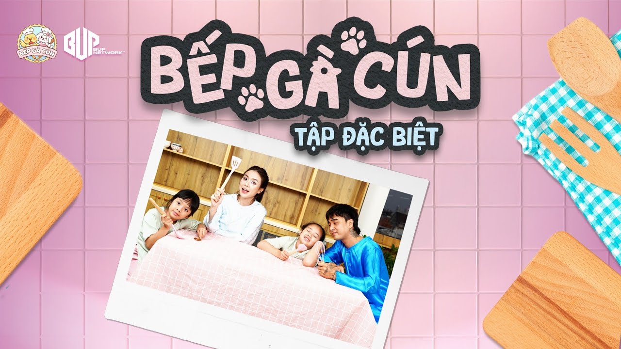 BẾP GÀ CÚN | Tập Đặc Biệt 02: Gia đình Gà Cún bên nhau thì hôm nào cũng là Tết