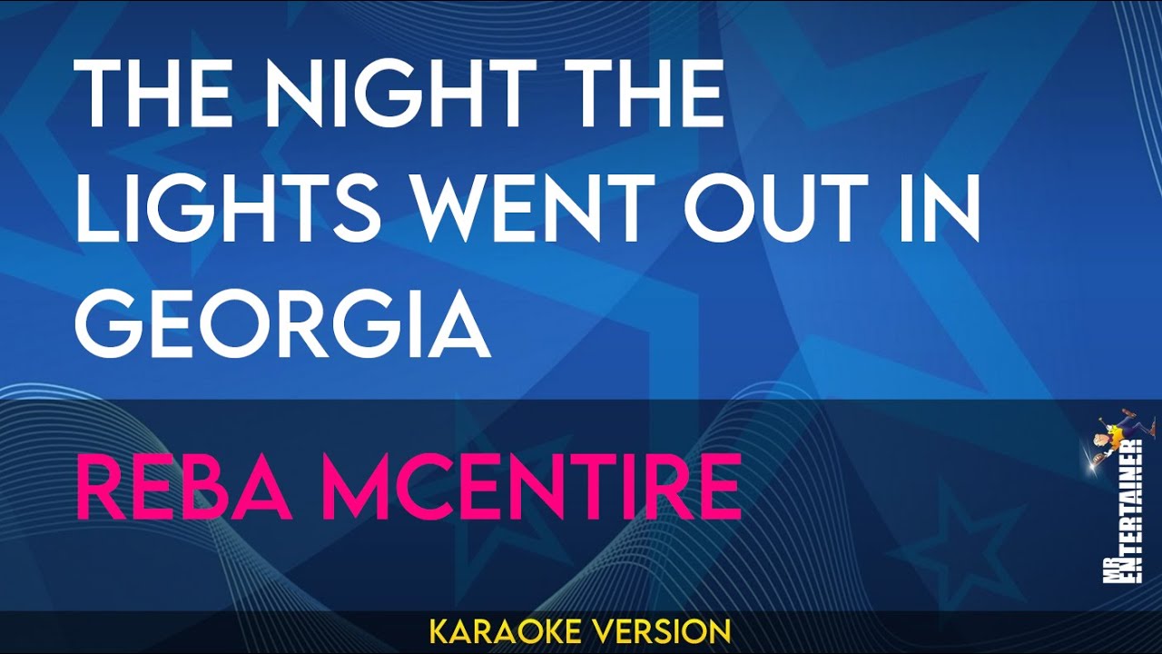 The Night The Lights Went Out In Georgia - Reba McEntire (KARAOKE)