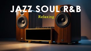 Jazz Soul R&B - Relaxing | Relaxing Insturmental for Calm & Cozy Moments