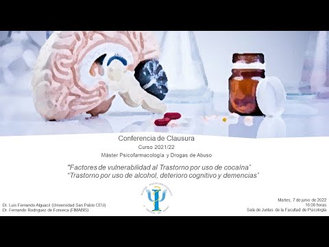 Conferencia de Clausura Curso 2021/22, Máster Psicofarmacología y Drogas de Abuso.