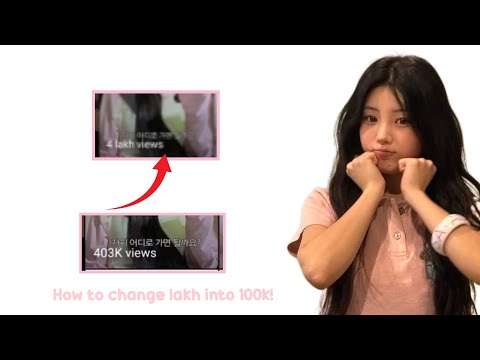 How to change "lakh" Into 100k ! || tutorial!