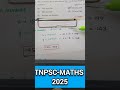 Tnpsc-group-2,2A(2025),4,1,DRB/SRB/DCCB, RRB JE DMS CMA CS MS, SSC-CGL,Trust, Tntet-1,2, NMMS, Maths