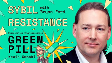 Sybil Resistance with Bryan Ford | Green Pill #33