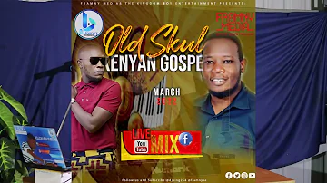Old Skul Kenyan Gospel Mix [Mar 2022] - DJ Bing [The Kingdom Boy] Ft. Gospel Fathers, Daddy Owen...