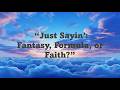 “Just Sayin': Fantasy, Formula, or Faith?” TUMC Worship Service May 17, 2026