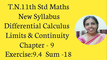 T.N. 11th  Maths  Exercise:9.4 Sum - 18 | Differential Calculus - Limits & Continuity.