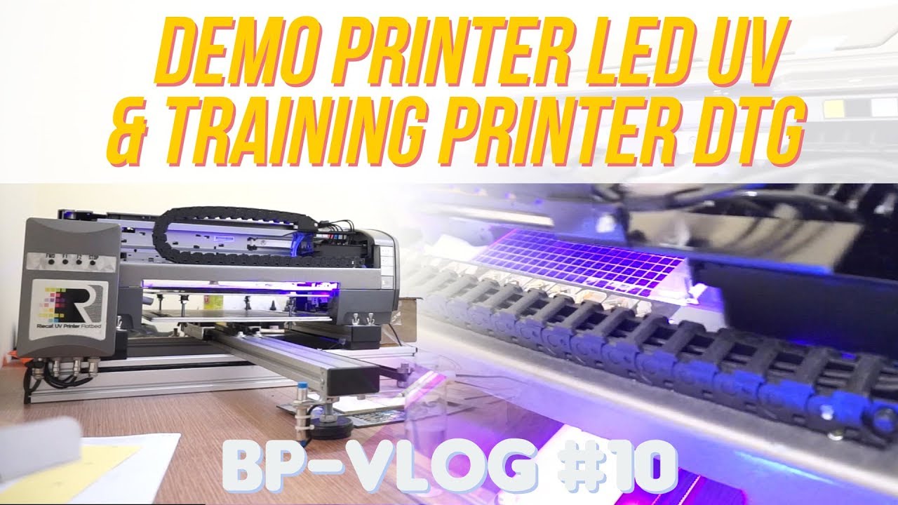 DEMO PRINTER LED UV \u0026 TRAINING PRINTER 