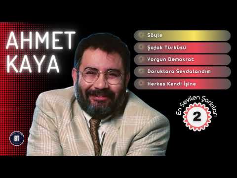 AHMET KAYA - En Sevilen Şarkıları #2
