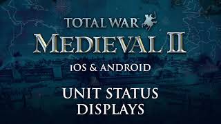 Total War: MEDIEVAL II Mobile: Unit Status Displays