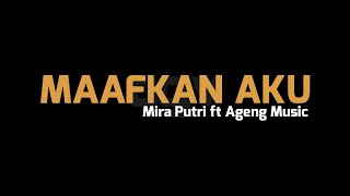 Mira Putri ft Ageng Music - Maafkan Aku [Karaoke]