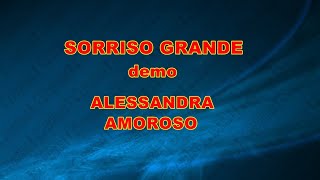 SORRISO GRANDE ALESSANDRA AMOROSO demo base KARAOKE