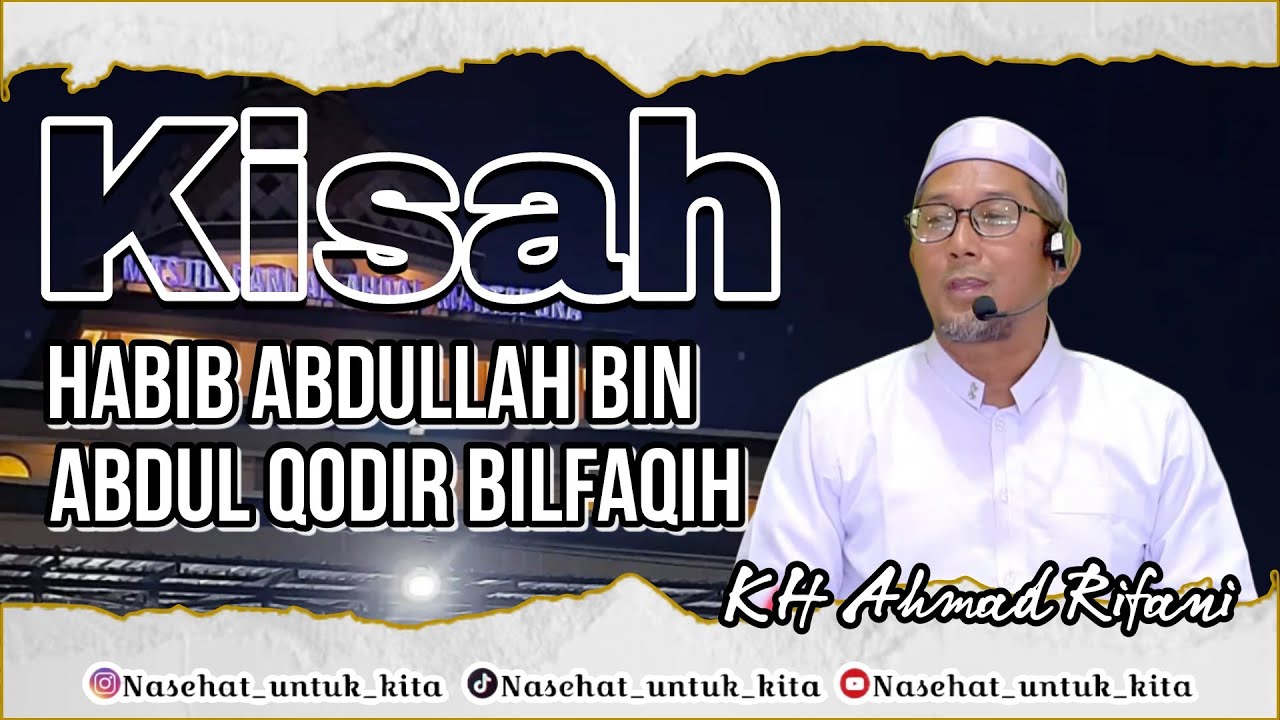 133 |GURU RIFANI KISAH HABIB ABDULLAH BIN ABDULQODIR BILFAQIH | DAN HABIB MUHAMMAD BIN IDRUS ALHABSY