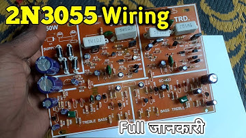 2N3055 Transistor board connection || 3055 amplifier circuit wiring || Electronics verma