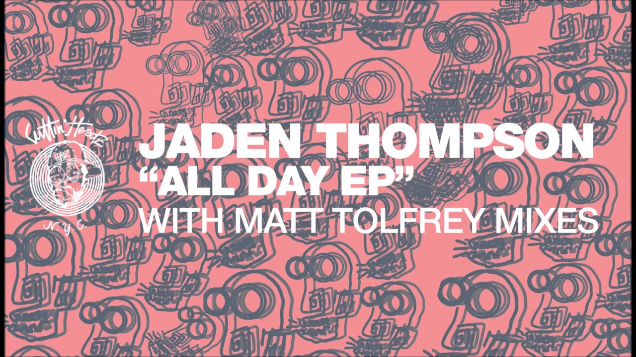 Jaden Thompson - All Day (Matt Tolfrey EC1 Mix)