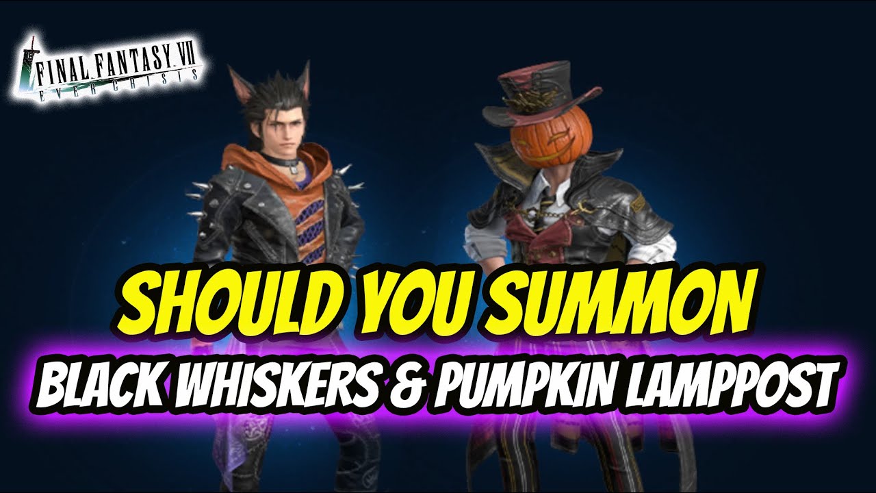 SHOULD YOU SUMMON FOR BLACK WHISKERS & PUMPKIN LAMPPOST Final Fantasy VII: Ever Crisis