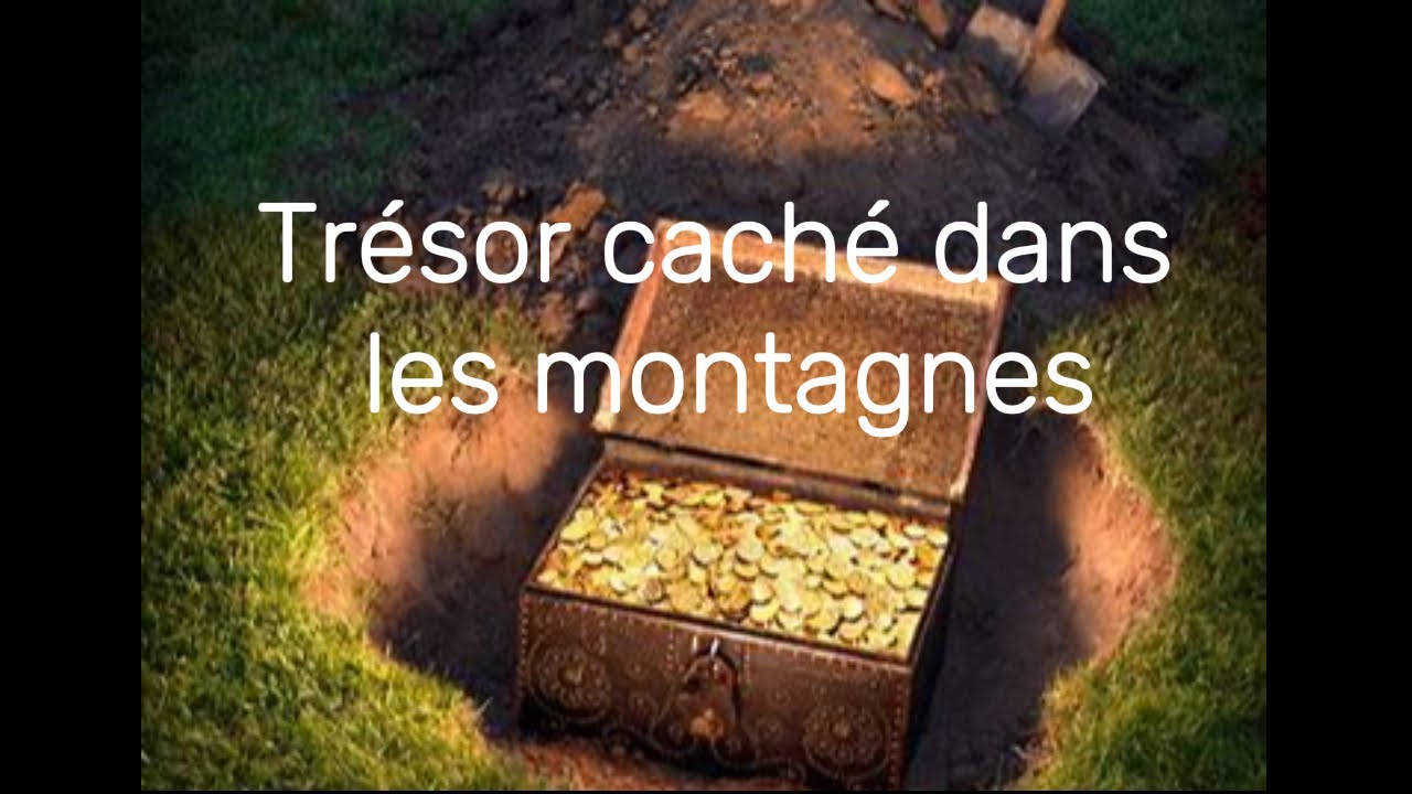 Histoir de trésor caché dans les montagnes - YouTube