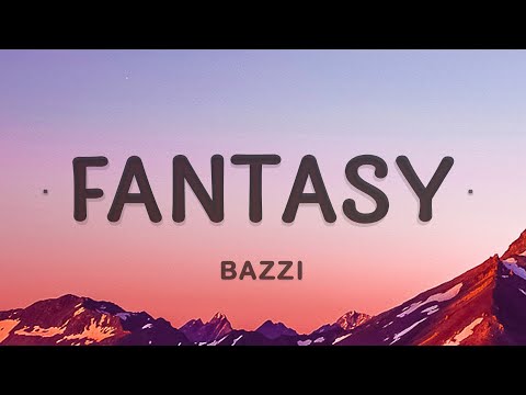 Bazzi - Fantasy (TRADUÇÃO) - Ouvir Música