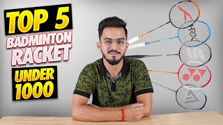 Top 5 Best Badminton Racket Under 1000 Rs