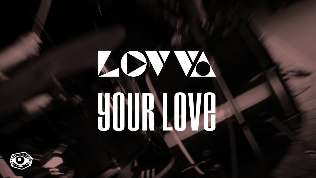 LOVVA - Your Love (Live @ The Lab)