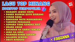 FAUZANA FULL ALBUM LAGU POP MINANG TERBARU TERPOPULER | CIINAN BANA LAI KA IYO BANA MAHAROK CINTO 🎶