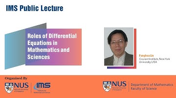 IMS Public Lecture: Roles of Differential Equations in Mathematics and Sciences