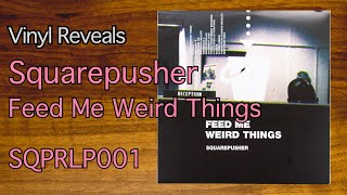 Reveal 0344 Squarepusher - Feed Me Weird Things - Sqprlp001
