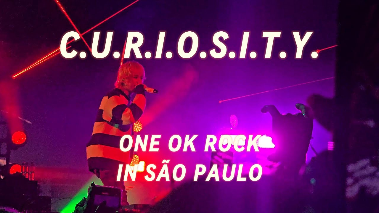 C.U.R.I.O.S.I.T.Y. ONE OK ROCK Live Concert in Sao Paulo Brazil OOR IN