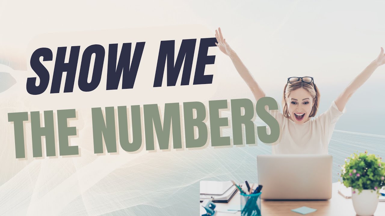 Show me the numbers!