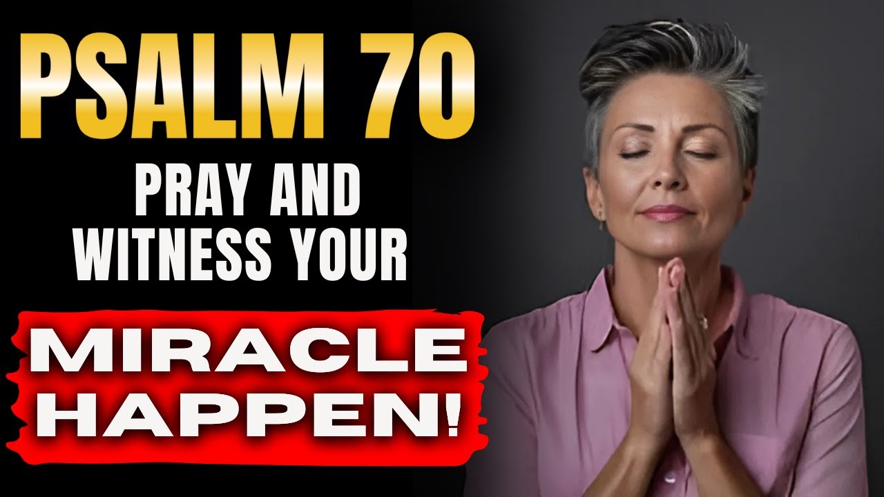 🔥 PSALM 70 – URGENT PRAYER FOR HEALING AND SUPERNATURAL MIRACLES | CRY FOR DIVINE HELP