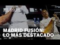 Todas las CLAVES de MADRID FUSIÓN 2021, con Jose Carlos CAPEL