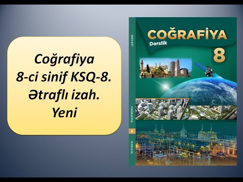 Coğrafiya 8-ci sinif KSQ-8. Ətraflı izah. Yeni