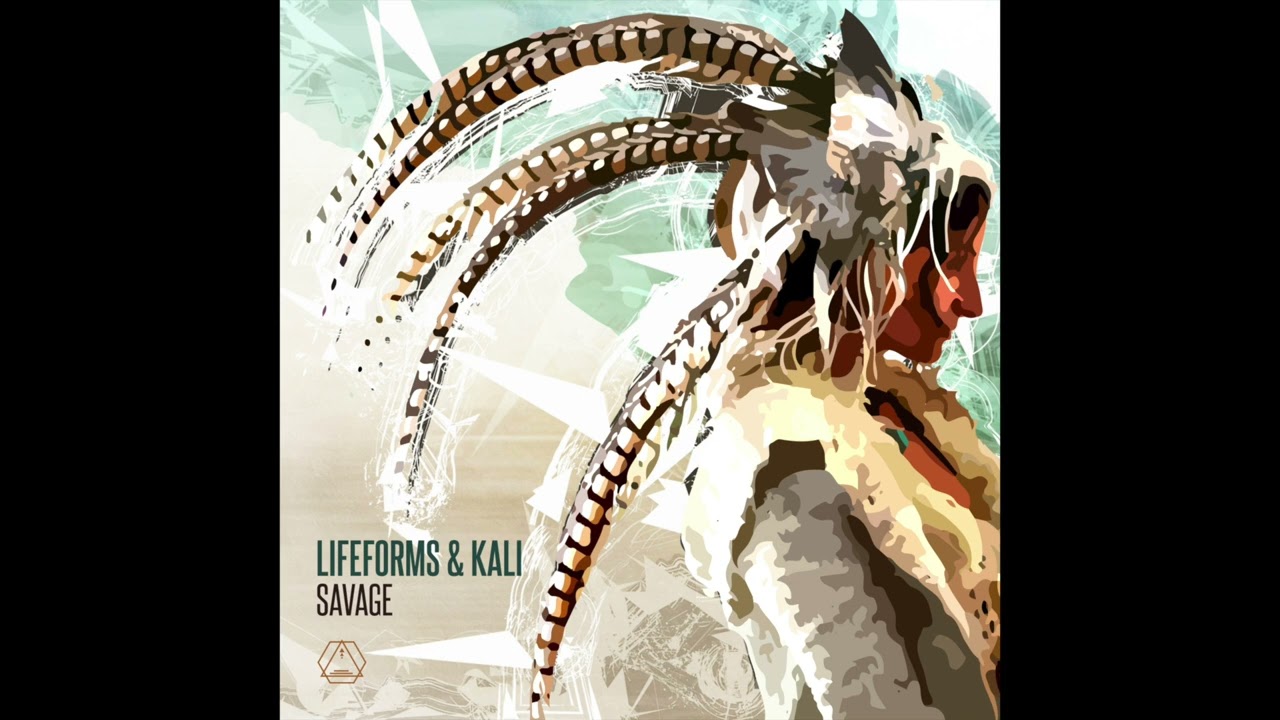 Lifeforms & Kali - Savage