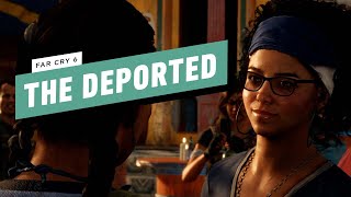 Far Cry 6 Walkthrough - The Deported