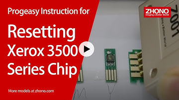 Progeasy Chip Resetter Instruction for Resetting Xerox 3500 Series Chip