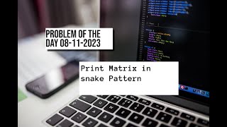 Print Matrix in snake Pattern |Problem of the Day: 08/11/2023 | GFG |Hindi.