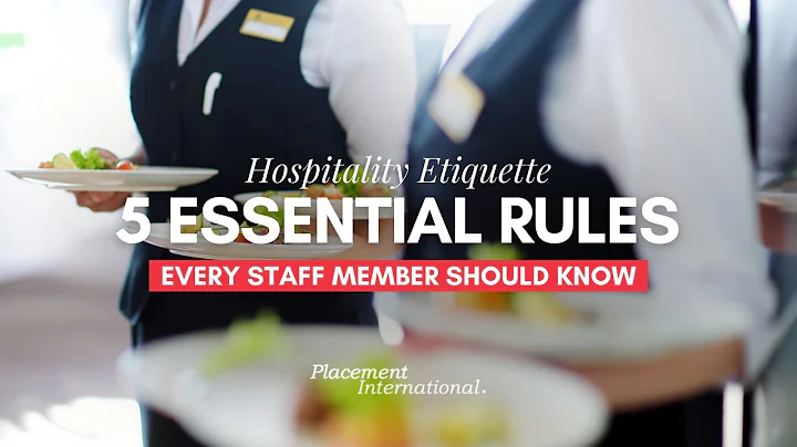 Hospitality Etiquette: 5 Essential Rules Every Staff Member Should Know